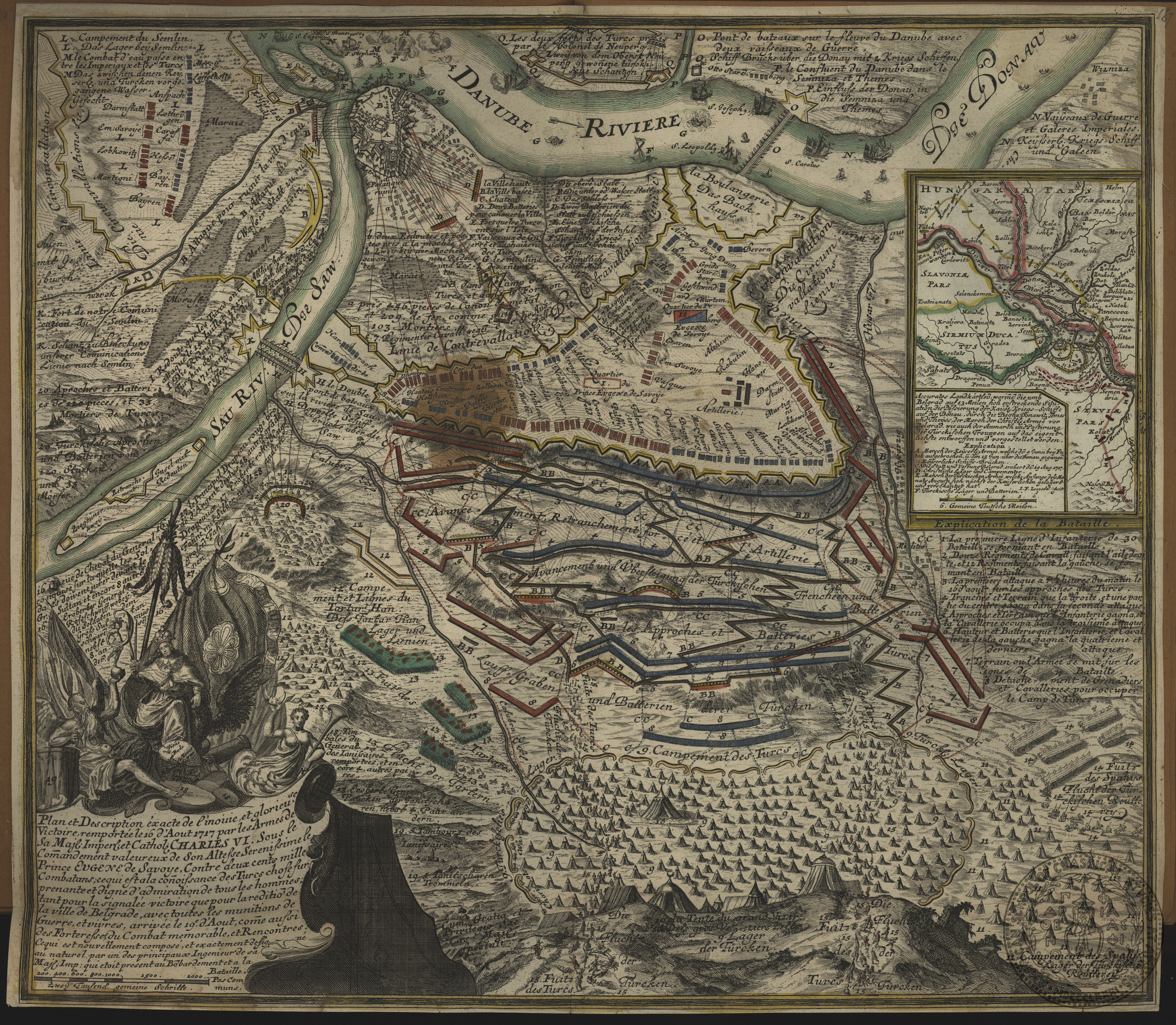 Plan et description exacte de l' inouie, et glorieuse victoire, remportée le 16 d' Aout 1717 … pour la reditio[n] de la ville de Belgrade… cequi est nouvellement composé, et exactment designé au naturel par un des principaux ingenieur de sa Maj. Imp.